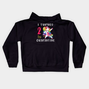 I Turned  2 in quarantine Cute Unicorn Dabbing Kids Hoodie